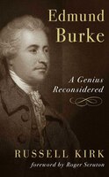Edmund Burke: a genius reconsidered