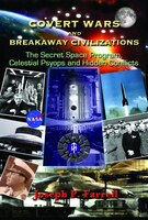 Covert Wars and Breakaway Civilizations: The Secret Space Program, Celestial Psyops and  Hidden Conflicts