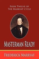 Masterman Ready (book Twelve Of The Marryat Cycle)