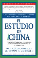 El Estudio de China: El Estudio de Nutrición Más Completo Realizado Hasta el Momento; Efectos Asombrosos En La Dieta, La