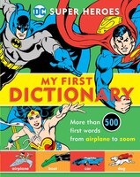 Super Heroes: My First Dictionary (DC Super Heroes)