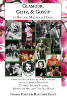 Glamour, Glitz, & Gossip At Historic Magnolia House: From The Silver Screens Of Hollywood To The Lights Of Broadway, Celebrity Sec