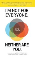 I'm Not for Everyone. Neither Are You.