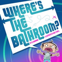 Where's The Bathroom?