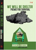 We Will Be Shelter: Poems For Survival