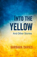 Into The Yellow And Other Stories