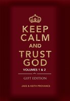Keep Calm and Trust God (Hardcover Gift Edition - Volumes 1 & 2)