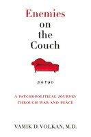 Enemies on the Couch: A Psychopolitical Journey Through War & Peace