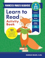 Learn To Read Activity Book: 101 Fun Lessons To Teach Your Child To Read