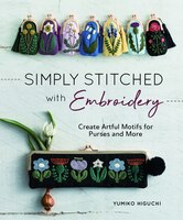 Simply Stitched With Embroidery: Embroidery Motifs For Purses And More