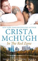 In the Red Zone (The Kelly Brothers) (Volume 6)