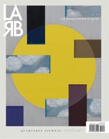 Los Angeles Review Of Books Quarterly Journal: The Epistolary Issue: No. 21, Winter 2019