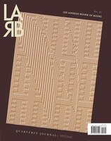 Los Angeles Review Of Books Quarterly Journal: Mistake Issue: Summer 2020, No. 27