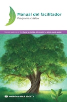 Manual del facilitador - Programa clásico: Sanar las heridas del corazón