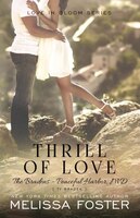 Thrill of Love (Love in Bloom: The Bradens at Peaceful Harbor) (Volume 6)