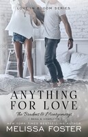 Anything For Love (Love in Bloom: The Bradens and Montgomerys (Pleasant Hill - Oak Falls)) (Volume 2)