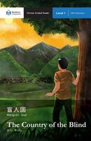 The Country of the Blind: Mandarin Companion Graded Readers Level 1