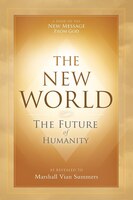 The New World: The Future Of Humanity