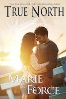 True North Marie Force Author