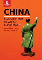 China: Maos Republic to World Superpower (Lightning Guides)