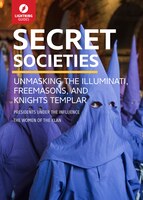 Secret Societies: Unmasking The Illuminati, Freemasons & Knights Templar