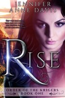 Rise (Order of the Krigers)