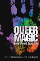 Queer Magic: Power Beyond Boundaries