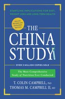 The China Study: Deluxe Revised and Expanded Edition: The Most Comprehensive Study of Nutrition Ever Conducted and Startling Impli