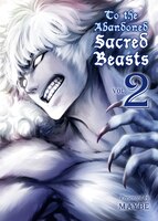 To the Abandoned Sacred Beasts, 2
