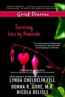 Grief Diaries: Surviving Loss by Homicide