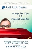 Real Life Diaries: Through the Eyes of a Funeral Director