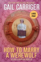 How to Marry a Werewolf: Large Print Edition