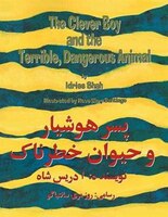 The Clever Boy and a Terrible, Dangerous Animal: English-Dari Edition