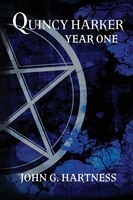 Year One: A Quincy Harker, Demon Hunter Collection