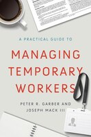 A Practical Guide To Managing Temporary Workers