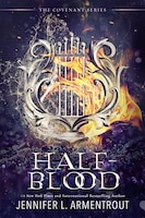 Half-Blood: The First Covenant Novel