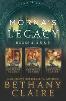 Morna's Legacy: Books 4, 4.5, & 5: Scottish, Time Travel Romances