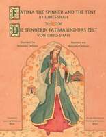 Fatima The Spinner And The Tent -- Die Spinnerin Fatima Und Das Zelt: English-german Edition