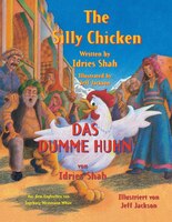 The Silly Chicken -- Das Dumme Huhn: English-german Edition