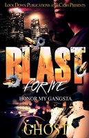 BLAST FOR ME: HONOR MY GANGSTA