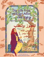 Die Alte Frau Und Der Adler: German-arabic Edition