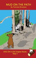 Mud On The Path Chapter Book: Systematic Decodable Books Help Developing Readers, Including Those With Dyslexia, Learn To Read Wi