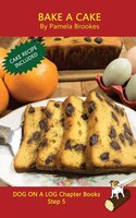 Bake A Cake Chapter Book: Systematic Decodable Books Help Developing Readers, Including Those With Dyslexia, Learn To Read Wi