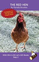 The Red Hen: Systematic Decodable Books Help Developing Readers, Including Those With Dyslexia, Learn To Read Wi
