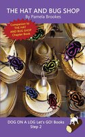 The Hat And Bug Shop: Systematic Decodable Books Help Developing Readers, Including Those With Dyslexia, Learn To Read Wi