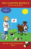 Five Chapter Books 8: (step 8) Sound Out Books (systematic Decodable) Help Developing Readers, Including Those With Dysle