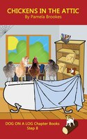 Chickens In The Attic: (step 8) Sound Out Books (systematic Decodable) Help Developing Readers, Including Those With Dysle