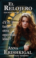 El Relojero: Una Novela Corta (edición En Español)
