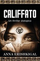 Il Califfato: Un Thriller Distopico: (edizione Italiana)