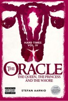 The Oracle: The Queen, The Princess, And The Whore